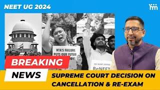Latest Updates NEET 2024 Hearing: Supreme Court Decision on Cancellation & Re-Exam