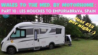 Wales to the Mediterranean by Motorhome:  Part 10 :  Les Houches to Empuriabrava, Spain