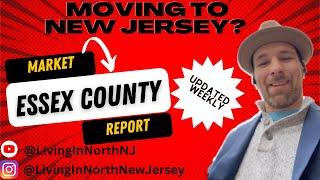 Moving to Essex County New Jersey / 2023 Real Estate Market Update / Living in North New Jersey