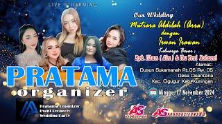 Live Streaming " PRATAMA MUSIC " Wedding " MUTIARA & IRWAN " Cisantana - Kuningan 17 Nov 2024 Siang