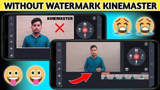 kinemaster without watermark kaise download karen| Without Watermark Kinemaster kaise download karen