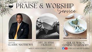 Praise and Worship | Pastor Claude Matthews | 12.14.24