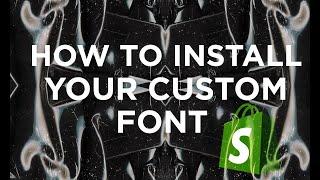 How to install a custom font on a Shopify Theme | Shopify Development Tutorial 01