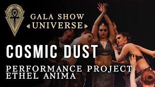 "Сosmic dust" - SHINY Performance Project Ethel AnimA @ Tribal Festival 2023