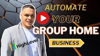 Automating Your Group Home Business with AI