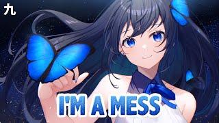 Nightcore - I'm A Mess - (Lyrics)