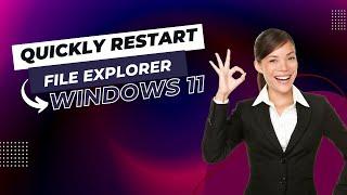 How to Quickly Restart File Explorer on Windows 11 | GearUpWindows Tutorial