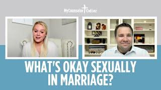 What's Okay Sexually in Marriage? | Christian Sex Therapy