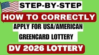 DV LOTTERY 2026 | STEP-BY-STEP HOW TO COMPLETE DV LOTTERY APPLICATION FORM | USA GREENCARD LOTTERY