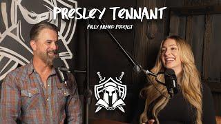 Fully Armed Podcast: Presley Tennant