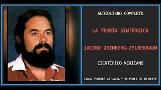 Jacobo Gringberg La Teoría Sintérgica #lattice #jacobogrinberg #jacobogringberg #chamanes #curandero