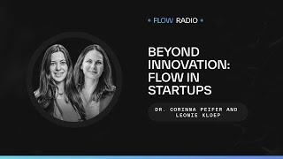 Beyond Innovation: Flow in Startups with Dr. Corinna Peifer and Leonie Kloep