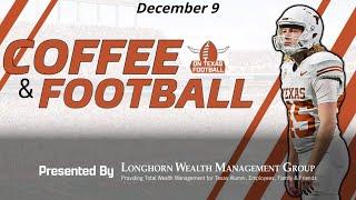 Coffee & Football - December 9 | Texas Lands #5 | Matchup Against Clemson | Transfer Portal Opens