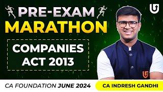 CA Foundation Companies Act 2013 | Pre Exam Marathon | CA Foundation June 24 | CA Indresh Gandhi