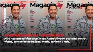 Revista Magacín 247 | ¡Mira nuestra edición de julio con André Silva en portada!