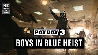PAYDAY 3: Chapter 2 - Boys in Blue | Launch Trailer