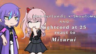 Project Sekai react to Mizurui 1/1 || Wonderlands x Showtime || Nightcord at 25