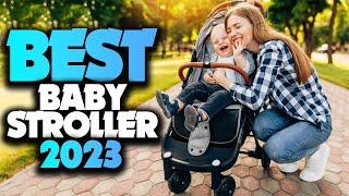 Best Strollers 2023 - The Only 5 Baby Stroller You Should Consider Today