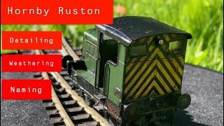 Hornby Ruston Project- Detailing, Weathering & Naming!