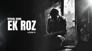 Ek Roz - Joshi G X Keman | Sad Motivational Hindi Rap Song 2024 | Official Audio