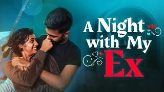 A NIGHT WITH MY EX | A HEARTFELT MALAYALAM ROMANTIC SHORTFILM