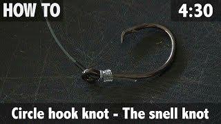 Circle Hook Knot - The Snell Knot