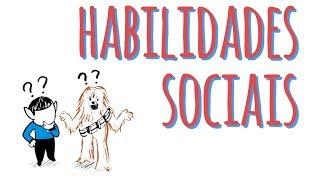 O QUE SÃO HABILIDADES SOCIAIS?