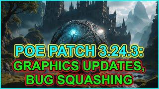 POE 3.24.3 - Bug Fixes, Graphics Updates... Nothing Re League End Events - Path of Exile Necropolis