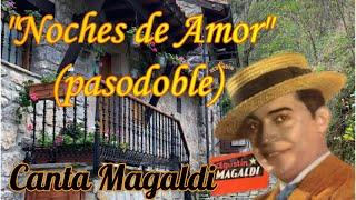 Noches de Amor , Pasodoble , canta Magaldi (1931)