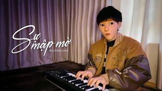 SỰ MẬP MỜ - SUNI HẠ LINH ft. GREY D | NGUYENN COVER