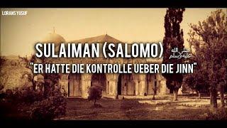 Sulaiman (Salomon) | Der mächtigste König aller Zeiten