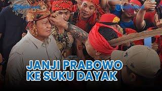 Prabowo Bertemu Panglima Jilah dan Pasukan MerahJanji Bela Kepentingan Masyarakat Adat
