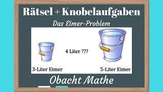 Das Eimer Problem | 4 Liter Wasser abmessen | Rätsel & Knobelaufgaben | ObachtMathe