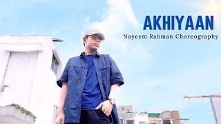 @MITRAZ - Akhiyaan | Dance Choreography By Nayeem Rahman | Hindi Song Dance |  | Akhiyaan Dance.