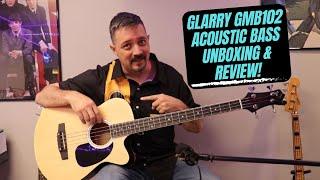 Glarry GMB102 Acoustic/Electric Bass unboxing and review!