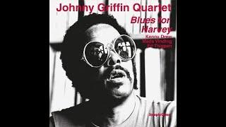 The Johnny Griffin Quartet - Blues For Harvey (Full Album)