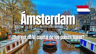 Qué hacer y ver caminando en Amsterdam | Holanda | Países Bajos