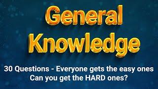 General Knowledge Trivia Quiz - 30 Questions!  How SMART Do You Feel Today?