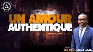 Sabbath Worship Service | Un Amour Authentique | PST. Wilfrid Louis Jean | 11-02-2024