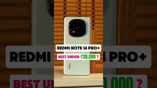 Redmi Note 14 Pro Plus Review: Best Smartphone Under 30,000 ?