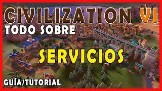 Que SON los SERVICIOS  FÁCIL | GUÍA CIVILIZATION VI - Civ 6