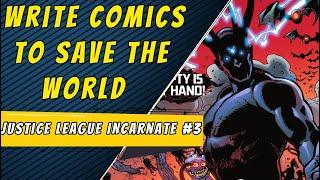 Lets Write A Comic | Justice League Incarnate #3