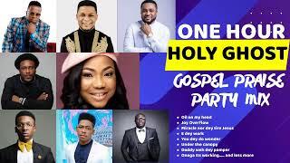 One Hour Holy Ghost Praise Party Mix | Best Gospel Playlist 2023