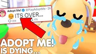 ADOPT ME IS DYING…️THIS IS SERIOUS! (ALL INFO) ROBLOX
