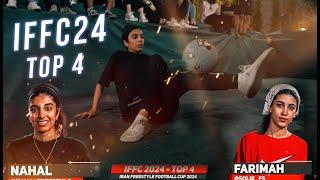 Top 4 IFFC 2024 / Nahal VS Setayesh / Iran Freestyle Football Cup