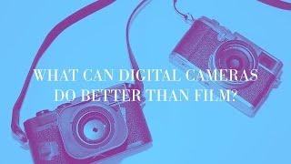 5 reasons why digital photography is better than film photography