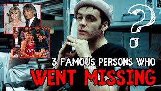 3 Famous Persons Who Went Missing and Were Never Found Again