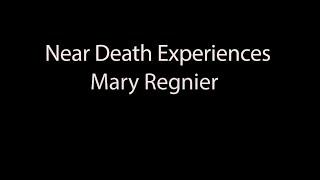 Into the Lighr:  A Near Death Experience - Mary Regnier