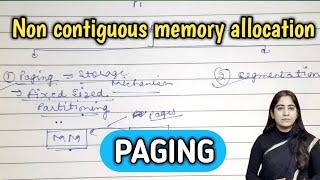 Paging complete video | Non contiguous memory allocation | Lec-54