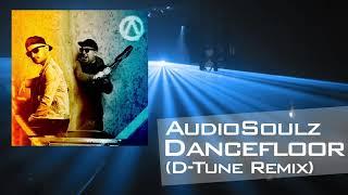 Audiosoulz - Dancefloor (D-Tune Remix)